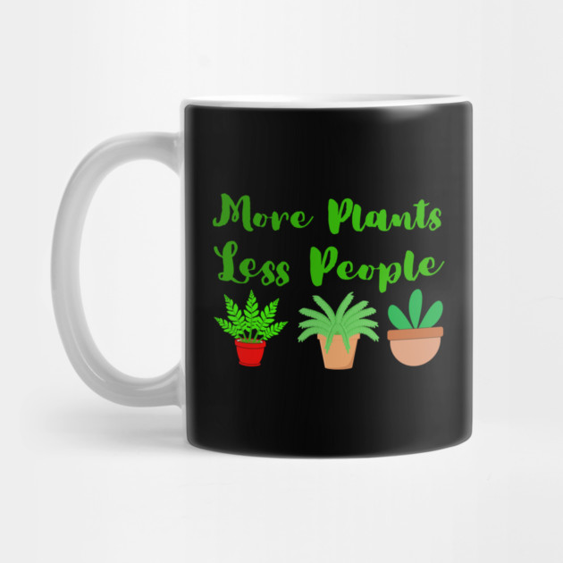 more-plants-less-people by Creatifly Graphic Tees