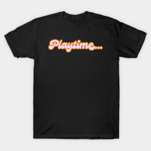 Playtime T-Shirt