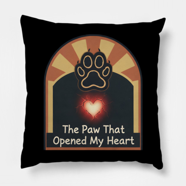 THE PAW OPENED MY HEART Pillow by Cataura