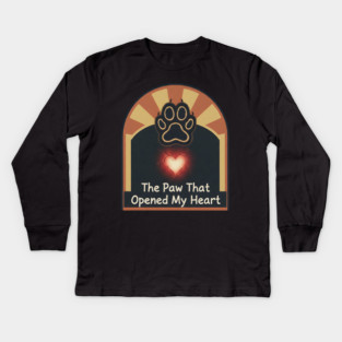 THE PAW OPENED MY HEART Kids Long Sleeve T-Shirt