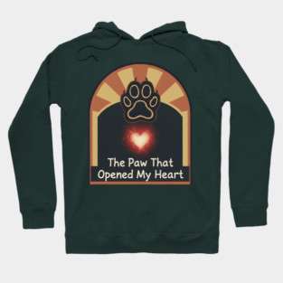 THE PAW OPENED MY HEART Hoodie