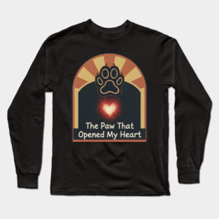 THE PAW OPENED MY HEART Long Sleeve T-Shirt