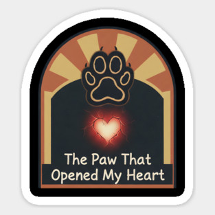 THE PAW OPENED MY HEART Magnet