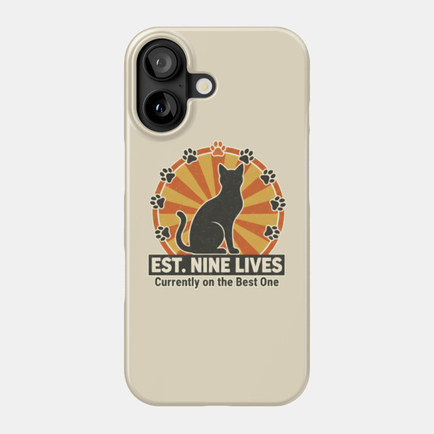 EST. NINE LIVES - CURRENTLY ON BEST ONE Phone Case by Cataura