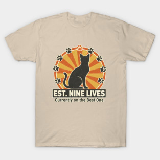 EST. NINE LIVES - CURRENTLY ON BEST ONE T-Shirt