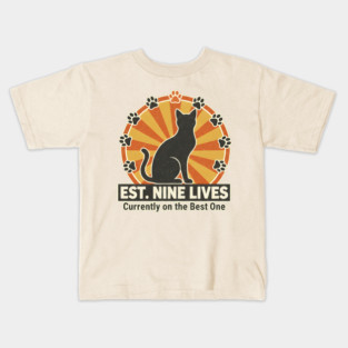 EST. NINE LIVES - CURRENTLY ON BEST ONE Kids T-Shirt
