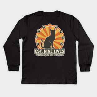EST. NINE LIVES - CURRENTLY ON BEST ONE Kids Long Sleeve T-Shirt