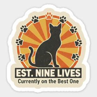 EST. NINE LIVES - CURRENTLY ON BEST ONE Magnet
