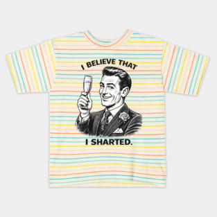 I Sharted Kids T-Shirt