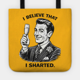 I Sharted Tote