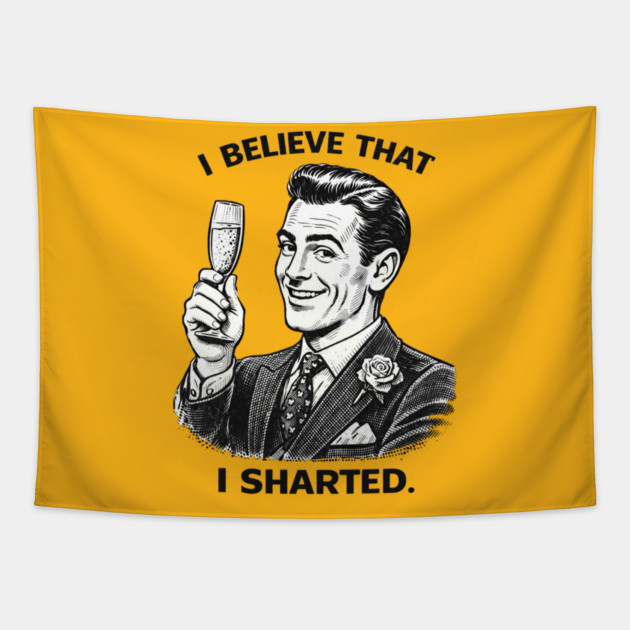 I Sharted Tapestry by CrazyGirl