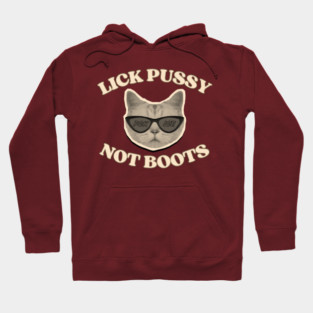 Lick Pussy Not Boots Fuck ICE Cat Hoodie