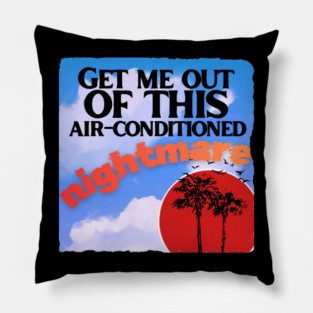 Mr Bungle Get Me Out of This Air-Conditioned Nightmare Pillow