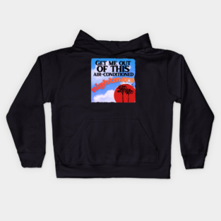 Mr Bungle Get Me Out of This Air-Conditioned Nightmare Kids Hoodie
