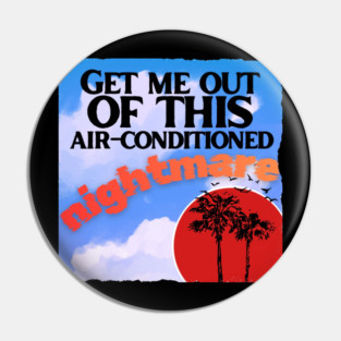 Mr Bungle Get Me Out of This Air-Conditioned Nightmare Pin