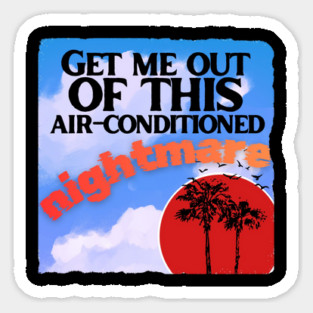 Mr Bungle Get Me Out of This Air-Conditioned Nightmare Sticker