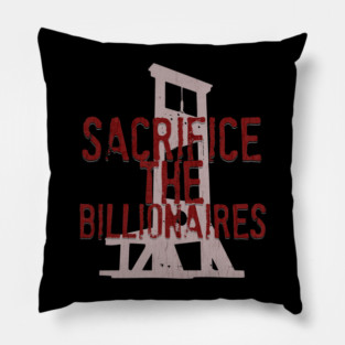 Sacrifice the Billionaires Pillow