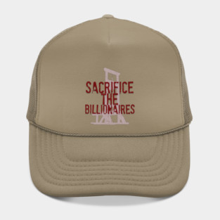 Sacrifice the Billionaires Hat