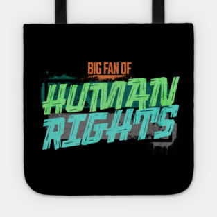 Big Fan of Human Rights Tote