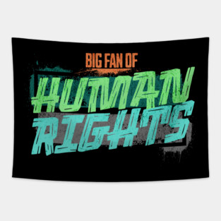Big Fan of Human Rights Tapestry