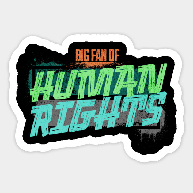 Big Fan of Human Rights Sticker by casualteesinc