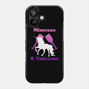 Unicorns  Mimosas Phone Case