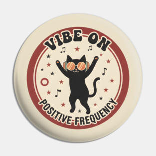 VIBE ON - POSITIVE FREQUENCY Pin