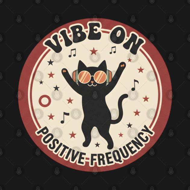 VIBE ON - POSITIVE FREQUENCY by Cataura
