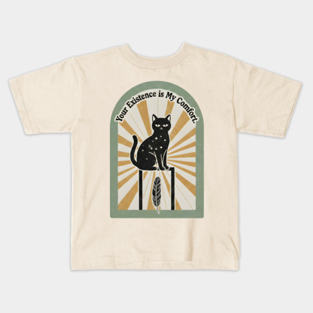 YOUR EXISTENCE IS MY COMFORT. Kids T-Shirt by Cataura