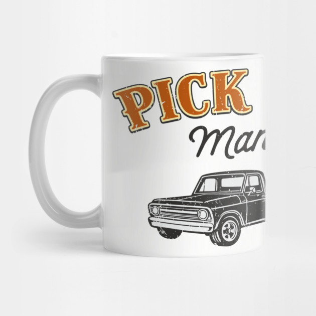 Pick Up Man Cheeky Southern Humor by Anticorporati