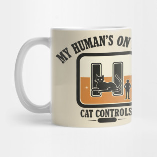 MY HUMAN'S ON PAUSE, CAT CONTROLS Mug