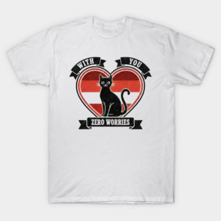 WITH YOU, ZERO WORRIES T-Shirt