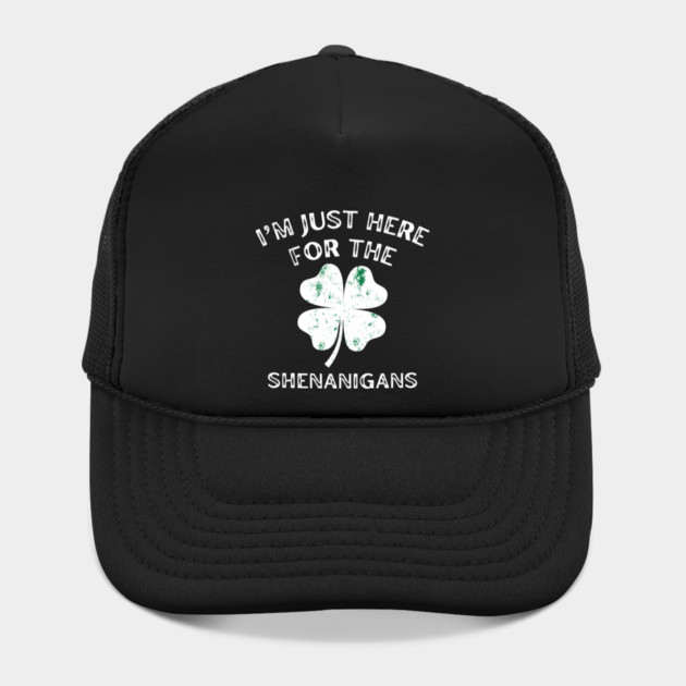 I'm Just Here For The Shenanigans St Patricks Day by Creatifly Graphic Tees
