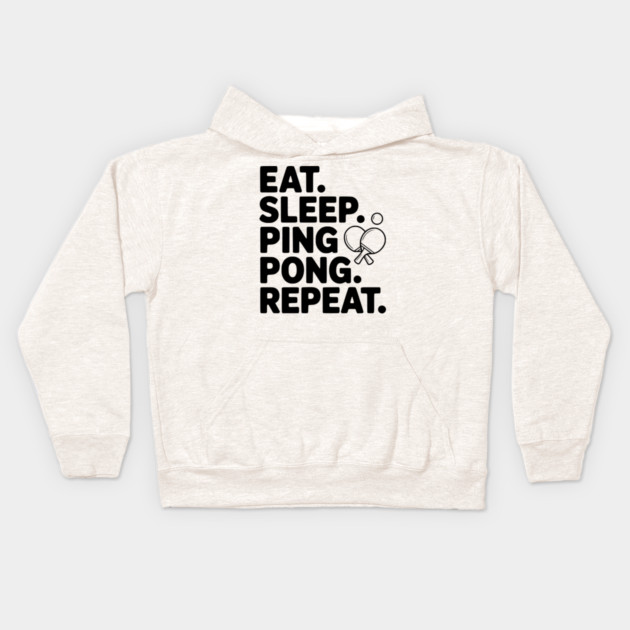 Eat. Sleep. Ping Pong. Repeat. Kids Hoodie by Frank Ring