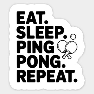 Eat. Sleep. Ping Pong. Repeat. Magnet