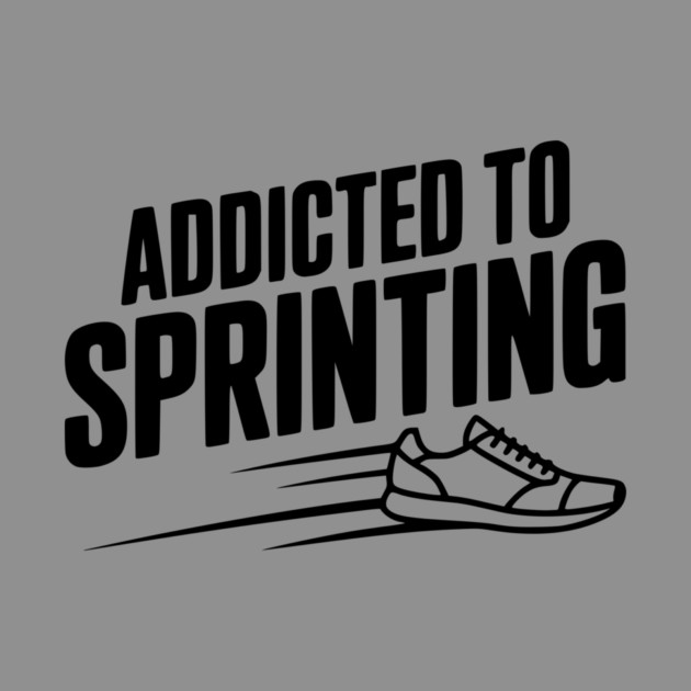 Addicted to Sprinting by Frank Ring