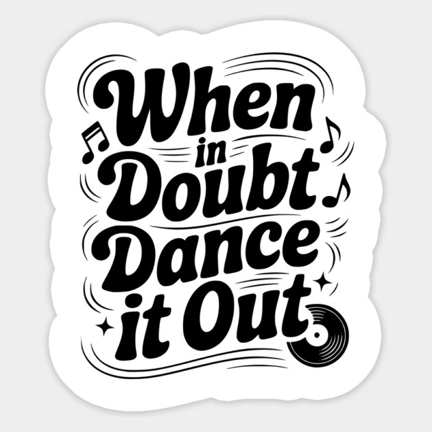 When In Doubt Dance It Out Magnet by Frank Ring
