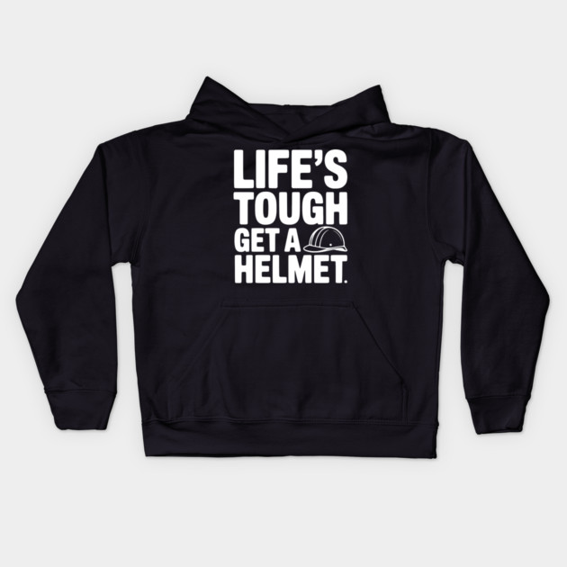 Life's Tough Get a Helmet Kids Hoodie by Frank Ring