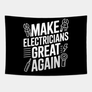 Make Electricians Great Again Tapestry