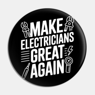 Make Electricians Great Again Pin