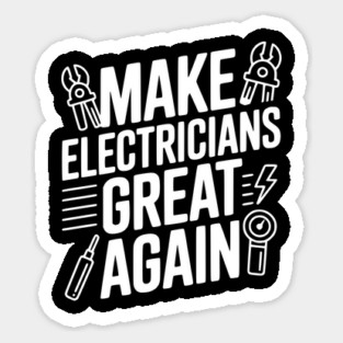 Make Electricians Great Again Sticker