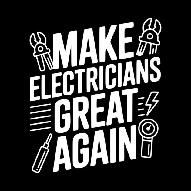Make Electricians Great Again by Frank Ring