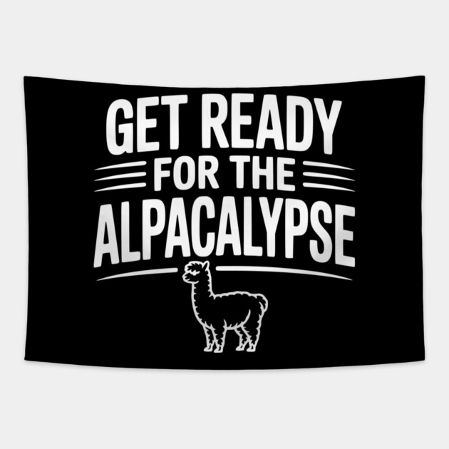 Get Ready for the Alpacalypse Tapestry by Frank Ring
