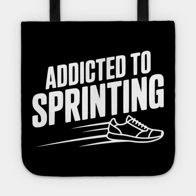 Addicted to Sprinting Tote by Frank Ring