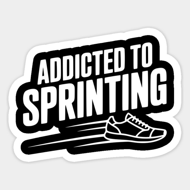 Addicted to Sprinting Sticker by Frank Ring