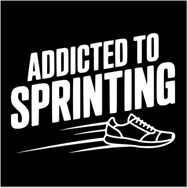 Addicted to Sprinting Wall Art by Frank Ring