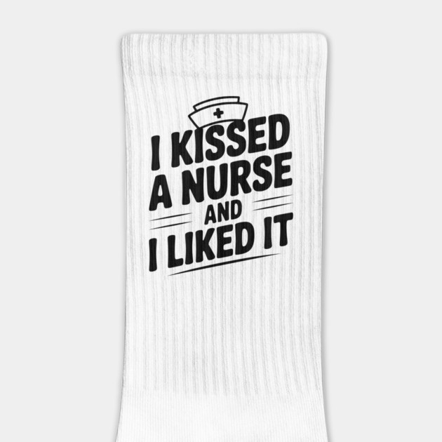I Kissed a Nurse and I Liked It by Frank Ring
