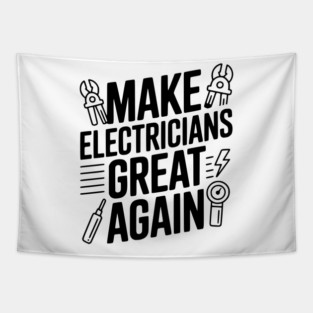 Make Electricians Great Again Tapestry