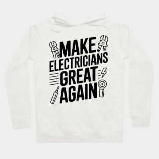 Make Electricians Great Again Hoodie