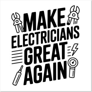 Make Electricians Great Again Posters and Art